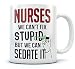 Coffee Mug For Nurse - We Can't Fix Stupid But We Can Sedate Funny 11 Oz. White