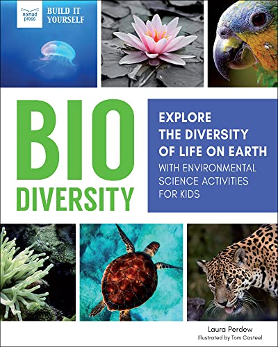 Biodiversity: Explore the Diversity of Life on Earth with Environ...