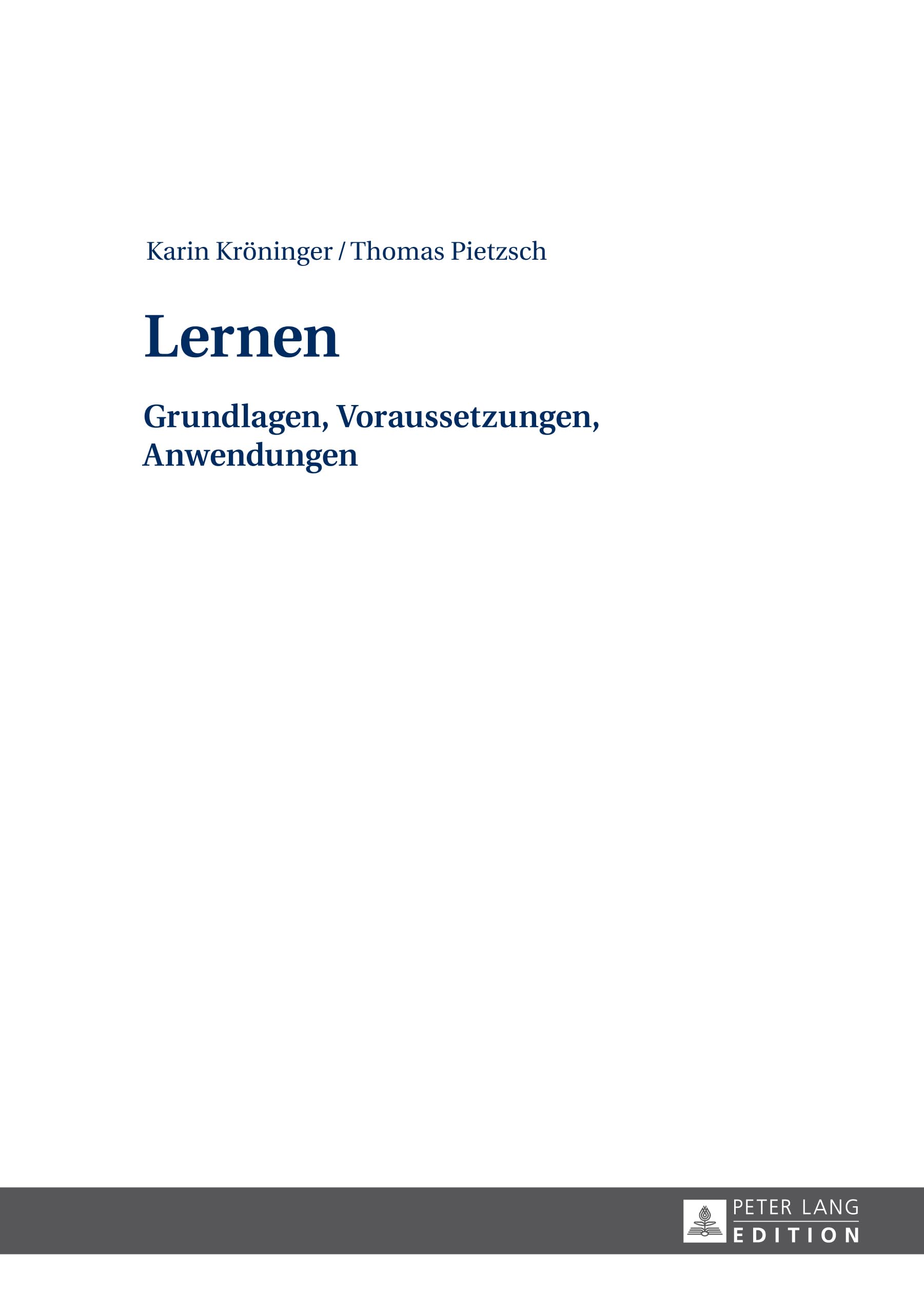 Lernen: Grundlagen, Voraussetzungen, Anwendungen