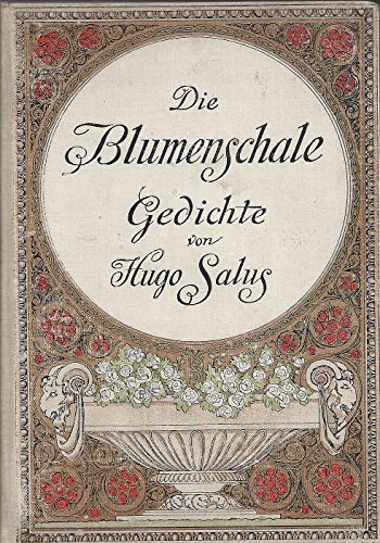 Die Blumenschale. Gedichte. Mchn., A. Langen, 1908. 104 S. Olwd.