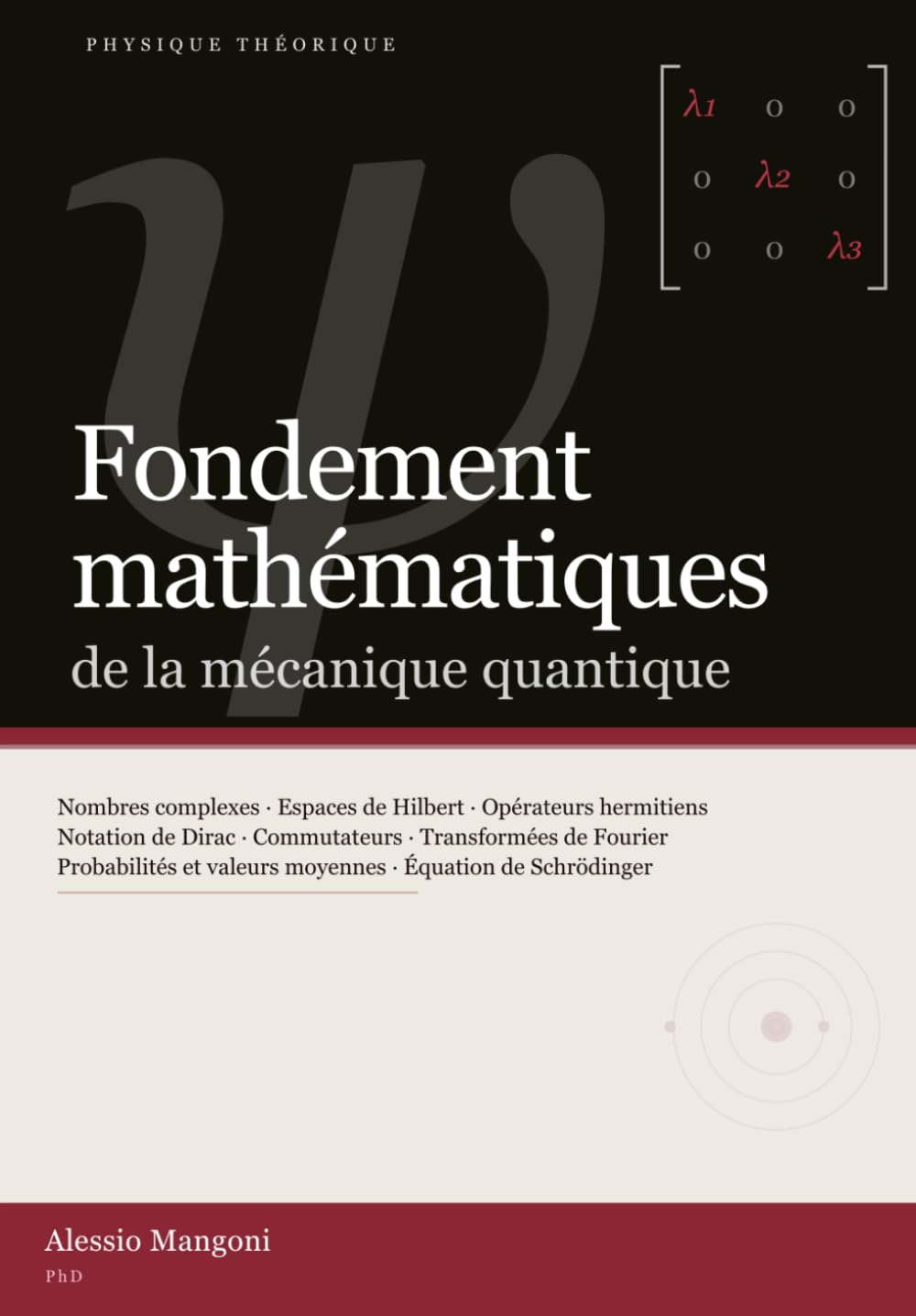 Fondements mathématiques de la mécanique quantique: 1 (physique théorique)