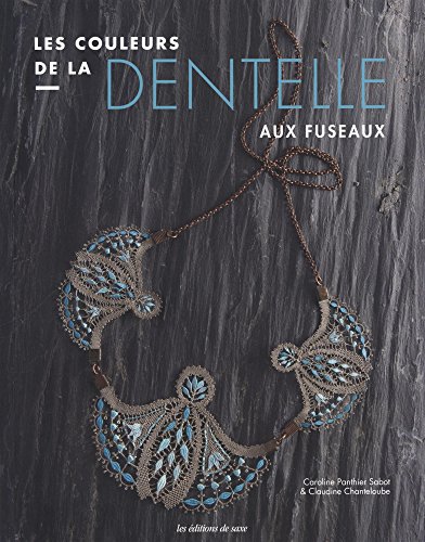 LES COULEURS DE LA DENTELLE