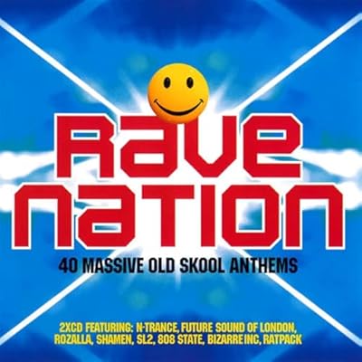Rave Nation - 40 Massive Old Skool Anthems