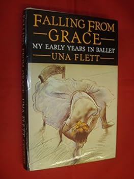 Hardcover Falling from Grace: My Early Years in Ballet Book