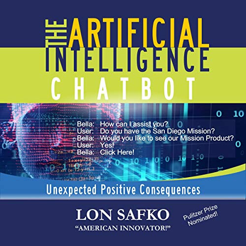 The Artificial Intelligence Chatbot: Unexpected Positive Consequences