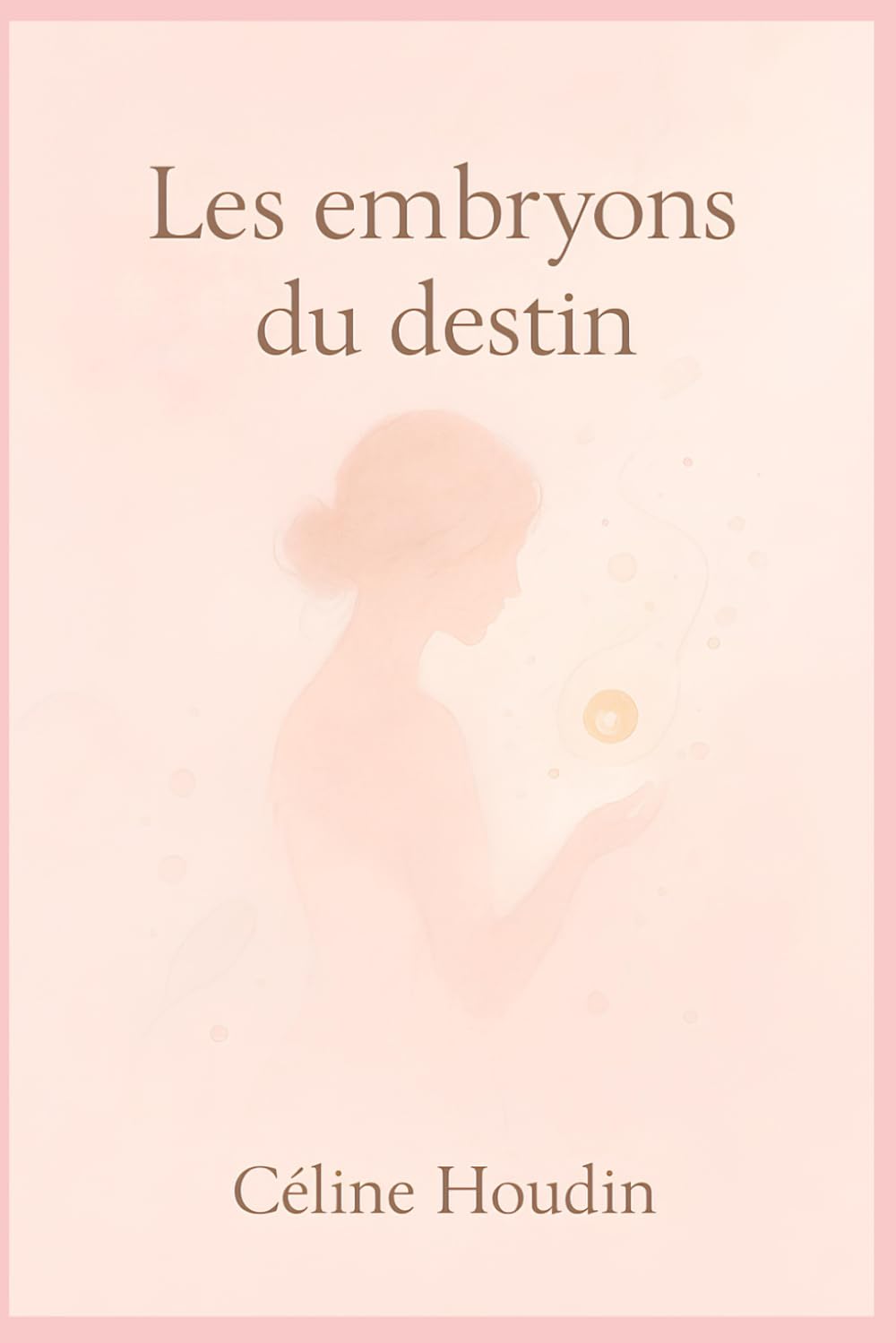 Les embryons du destin