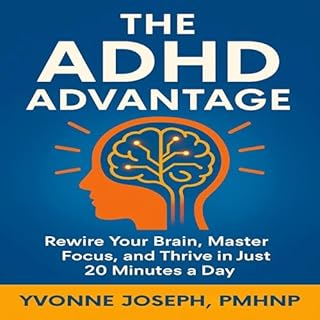 The ADHD Advantage Audiolibro Por Yvonne Joseph PMHNP arte de portada