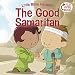 The Good Samaritan (Little Bible HeroesTM)