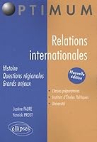 Relations internationales. Histoire, questions régionales, grands enjeux - nouvelle édition 2729838813 Book Cover