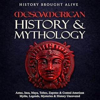 Mesoamerican History & Mythology Audiolibro Por History Brought Alive arte de portada