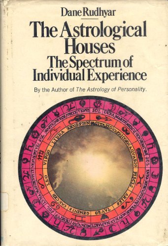 The astrological houses;: The spectrum of indiv... B0006CGUF6 Book Cover