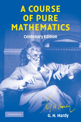 A Course of Pure Mathematics (Cambridge Mathematical Library)