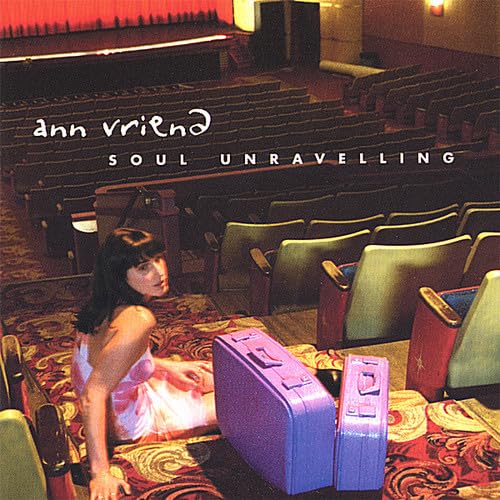 Soul Unravelling [Audio CD] Ann Vriend