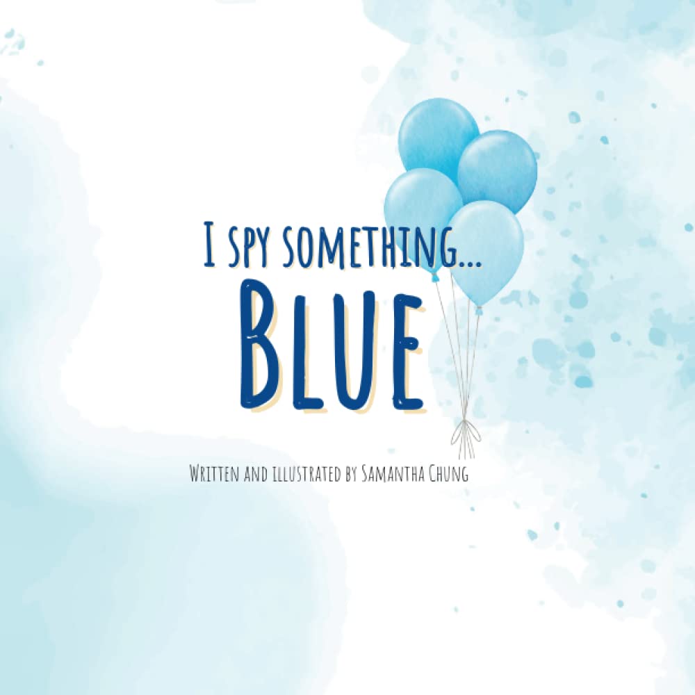 I Spy Something...BLUE!: A book about the color blue (I Spy...COLORS)