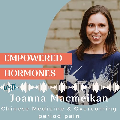 #4 Period Pain | Acupuncture, Chinese Medicine & overcoming period pain with Dr Joanna