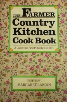 Hardcover Farmer Country Kitchen Cook Book a collection first published in 1894 Book