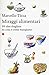 Miraggi alimentari. 99 idee sbagliate su cosa e come mangiamo