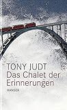 tony judt postwar summary  Das Chalet der Erinnerungen