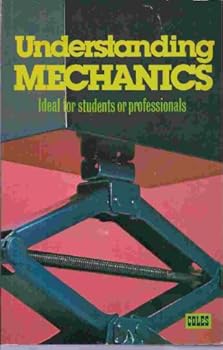 Understanding Mechanics: Ideal for students or professionals