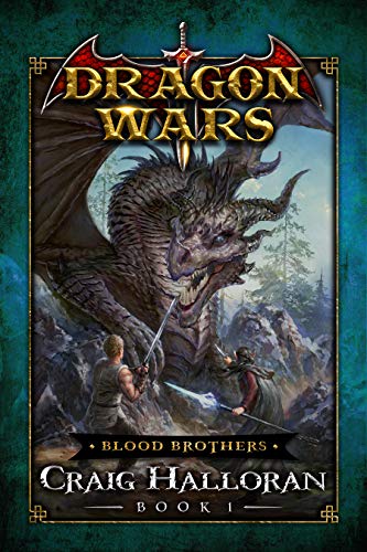 Blood Brothers: Dragon Wars - Book 1: A Dragon Rider Fantasy Adventure Series