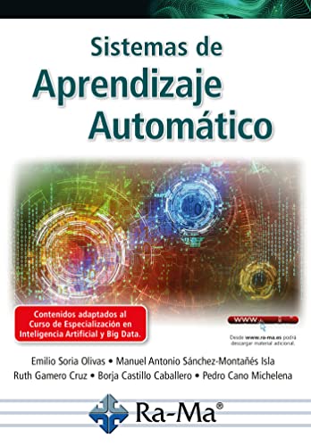 Sistemas De Aprendizaje Automático Big Data, Data Science E Inteligencia Artifial Sistemas De Aprendizaje Automático Big Data, Data Science E Inteligencia Artifial