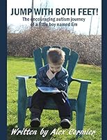 JUMP WITH BOTH FEET!: The encouraging autism journey of a little boy named Em 197695035X Book Cover