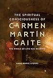  Spiritual Consciousness of Carmen Martin Gaite (English Edition)