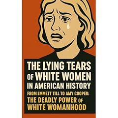 The Lying Tears of White Women in American History Audiolibro Por Zeamie Emanuel arte de portada