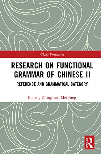 Research on Functional Grammar of Chinese II: Reference and Grammatical Category (Chinese Linguistics Book 2)