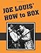 Joe Louis' How to Box