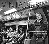  Vintage 80\'s: London Street Photography
