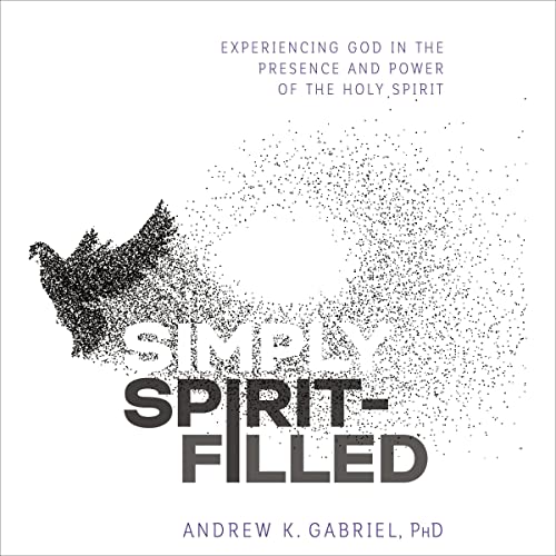 Simply Spirit-Filled by Dr. Andrew K. Gabriel episode artwork