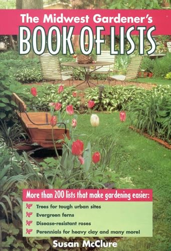 The Midwest Gardener's Book of Lists (Book of Lists Series)