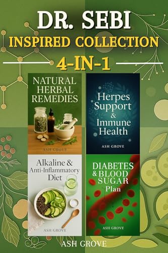 Dr. Sebi-Inspired Collection: 4-in-1 - Natural Herbal Remedies; Alkaline & Anti-Inflammatory Diet (Mini Cookbook); Diabetes & Blood-Sugar Plan; Herpes Support & Immune Health (Unofficial)