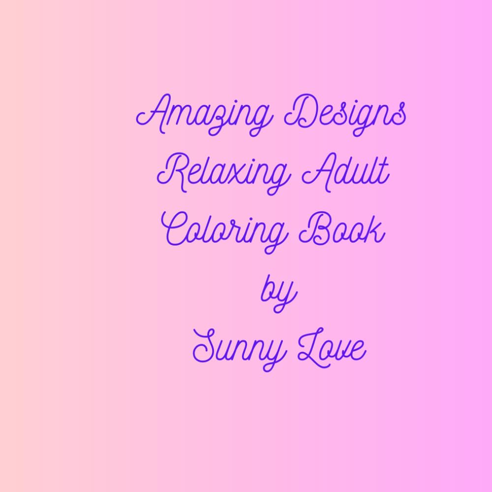 Amazing Design: Relaxing Adult Coloring Book