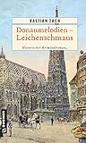 Donaumelodien - Leichenschmaus: Historischer Kriminalroman (Geisterfotograf Hieronymus Holstein 3)