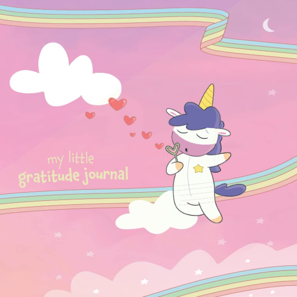 My Little Gratitude Journal: A Unicorn Gratitude Journal for Little Kids