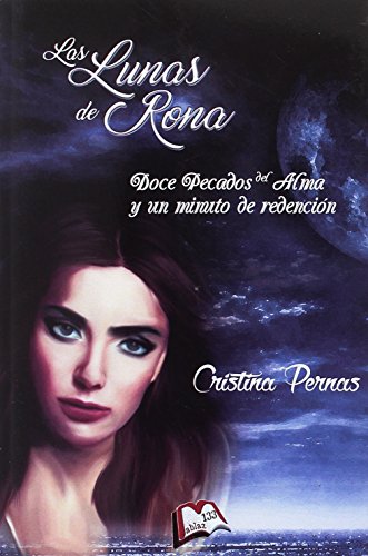 Las Lunas de Rona: Doce pecados del alma y un minuto de redención (Libros Mablaz)