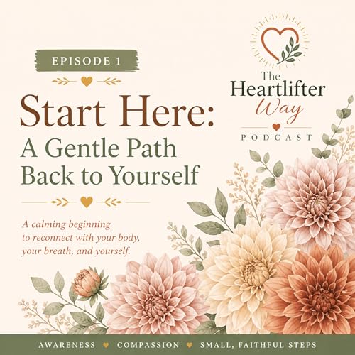 1. Start Here: A Gentle Path Back to Yourself