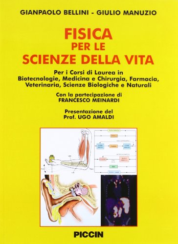  La fisica per le scienze della vita. Per corsi di laurea in biotecnologie, medicina e chirurgia, farmacia, veterinaria, sceinze biologiche e naturali