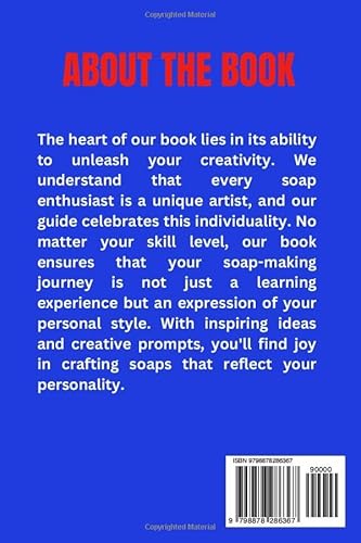 Melt and Pour Soap Crafting for Beginners: Master The Art Of HomeMade Soap Crafting And Creativity W