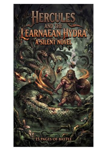Hercules and the Lernaean Hydra: A Mythological Illustrated Action Adventure (Greek Wordless Tales) (English Edition)
