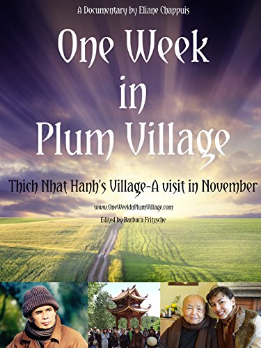 One Week in Plum Village with Thich Nhat Hanh