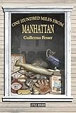  One Hundred Miles from Manhattan by Guillermo Fesser(2014-03-05)
