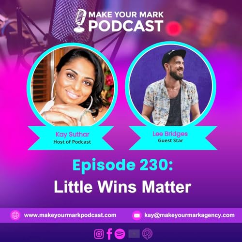MYM 230 | Lee Bridges on Little Wins, Bulletproof Mindset & Building Success That Lasts
