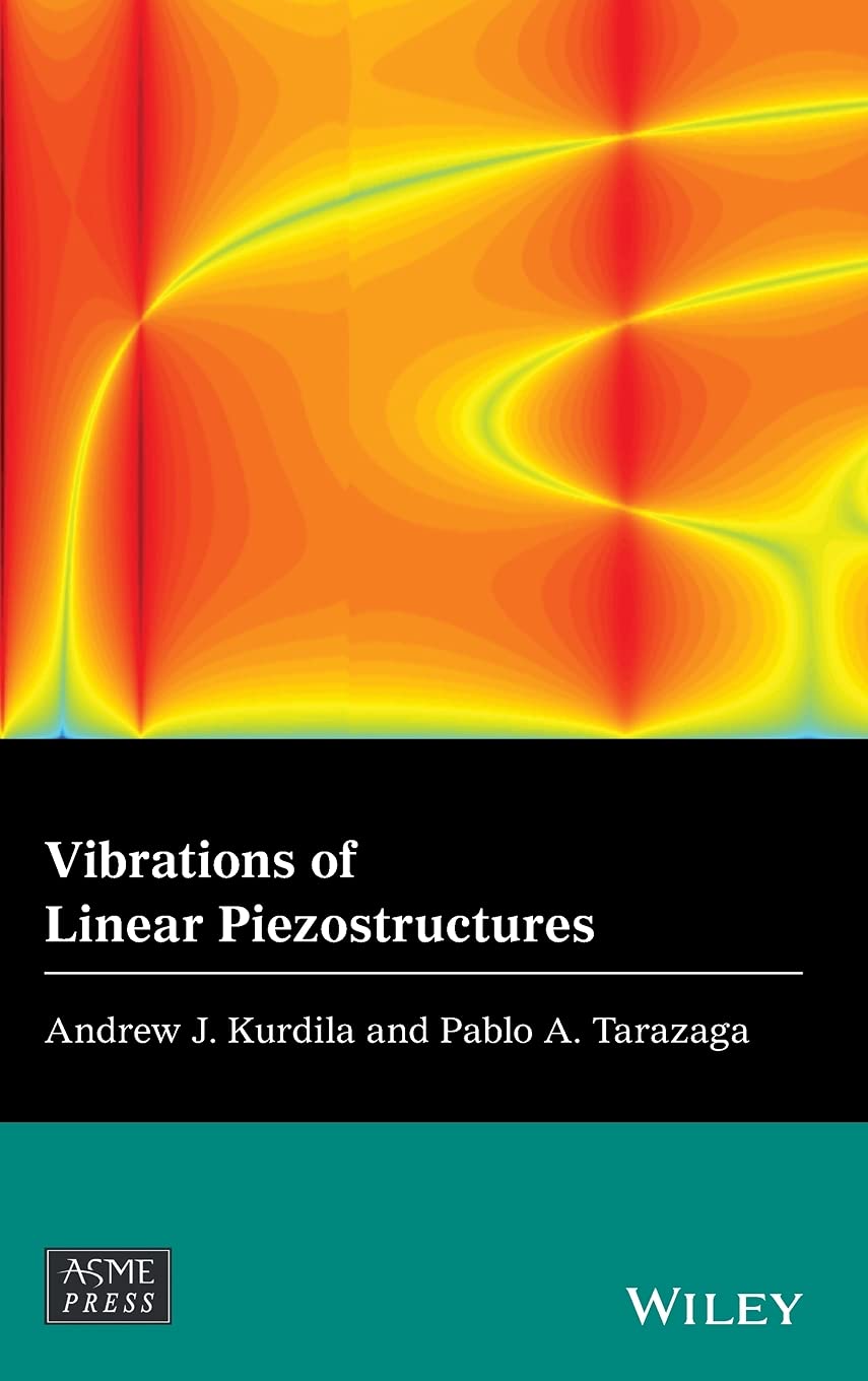 Buy Vibrations of Linear Piezostructures (Wiley-ASME Press Series) — BookShops.in