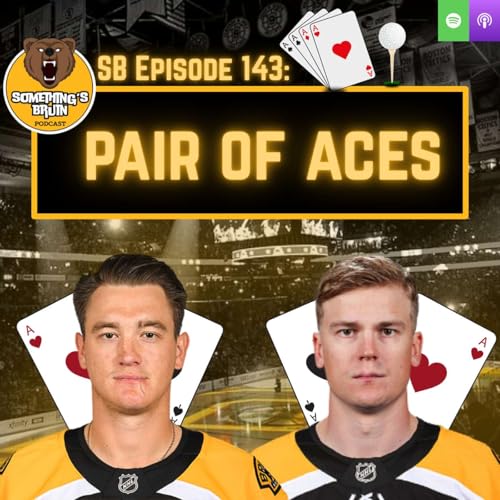Something's Bruin Episode 143: Pair of Aces Podcast Por arte de portada