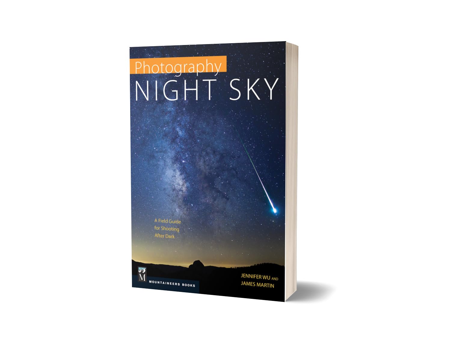 Photography Night Sky: A Field Guide for Shooting After Dark