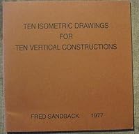 Ten isometric drawings for ten vertical constructions 0930378008 Book Cover