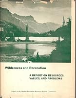 Wilderness and Recreation a report on Resources, Values, and Problems B000O6F7D0 Book Cover